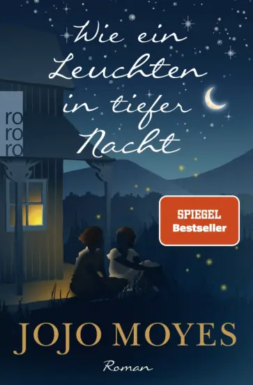 Jojo Moyes - Wie ein Leuchten in tiefer Nacht Jojo Moyes - Wie ein Leuchten in tiefer Nacht обложка книги