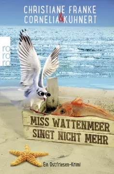 Kuhnert, Franke - Miss Wattenmeer singt nicht mehr обложка книги