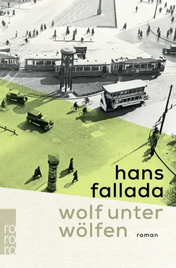 Hans Fallada - Wolf unter Wölfen Hans Fallada - Wolf unter Wölfen обложка книги
