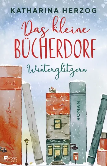 Katharina Herzog - Das kleine Bücherdorf. Winterglitzern Katharina Herzog - Das kleine Bücherdorf. Winterglitzern обложка книги