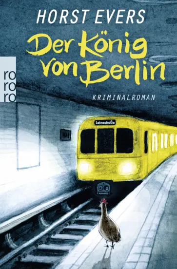 Horst Evers - Der König von Berlin Horst Evers - Der König von Berlin обложка книги