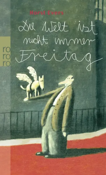 Horst Evers - Die Welt ist nicht immer Freitag Horst Evers - Die Welt ist nicht immer Freitag обложка книги
