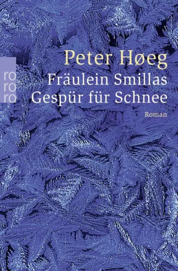 Peter Hoeg - Fräulein Smillas Gespür für Schnee Peter Hoeg - Fräulein Smillas Gespür für Schnee обложка книги