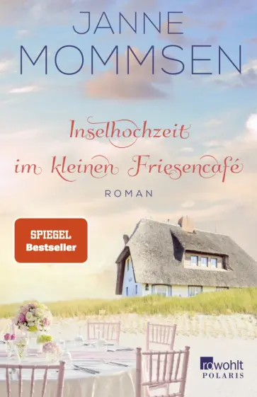 Janne Mommsen - Inselhochzeit im kleinen Friesencafé Janne Mommsen - Inselhochzeit im kleinen Friesencafé обложка книги