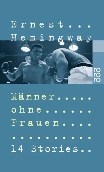 Ernest Hemingway - Männer ohne Frauen. 14 Stories Ernest Hemingway - Männer ohne Frauen. 14 Stories обложка книги