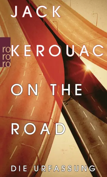 Jack Kerouac - On the Road. Die Urfassung Jack Kerouac - On the Road. Die Urfassung обложка книги