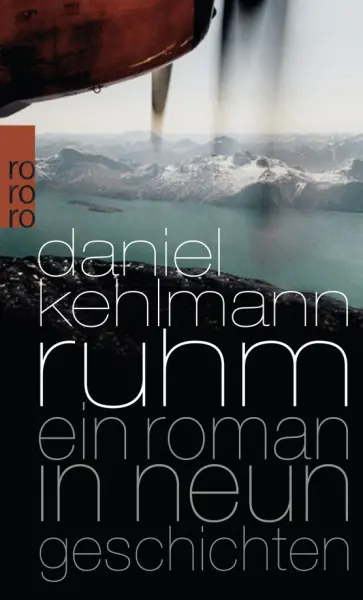 Daniel Kehlmann - Ruhm. Ein Roman in neun Geschichten Daniel Kehlmann - Ruhm. Ein Roman in neun Geschichten обложка книги