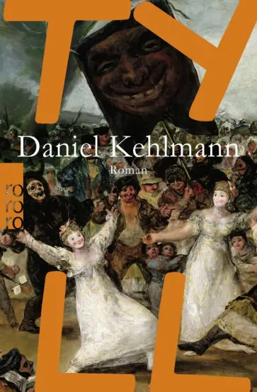 Daniel Kehlmann - Tyll Daniel Kehlmann - Tyll обложка книги