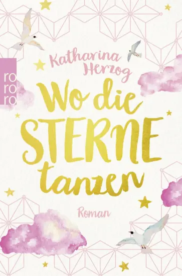 Katharina Herzog - Wo die Sterne tanzen Katharina Herzog - Wo die Sterne tanzen обложка книги