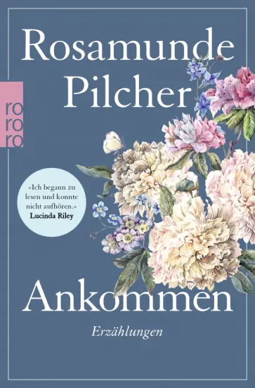 Rosamunde Pilcher - Ankommen. 15 Kurzgeschichten der Bestseller-Autorin обложка книги