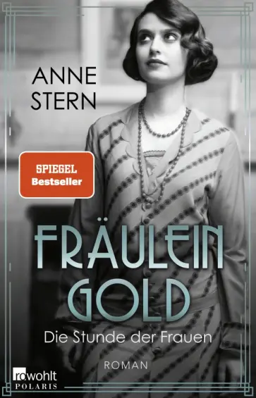 Anne Stern - Fräulein Gold. Die Stunde der Frauen Anne Stern - Fräulein Gold. Die Stunde der Frauen обложка книги