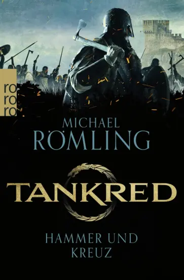Michael Romling - Tankred. Hammer und Kreuz Michael Romling - Tankred. Hammer und Kreuz обложка книги