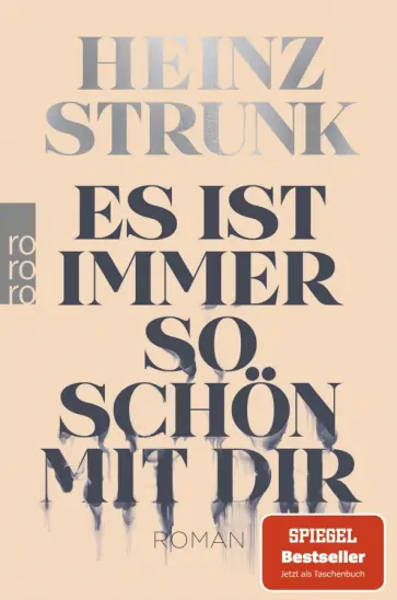 Heinz Strunk - Es ist immer so schön mit dir Heinz Strunk - Es ist immer so schön mit dir обложка книги