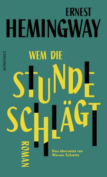 Ernest Hemingway - Wem die Stunde schlägt Ernest Hemingway - Wem die Stunde schlägt обложка книги