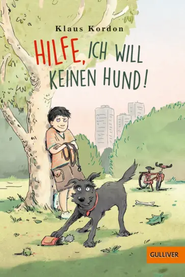 Klaus Kordon - Hilfe, ich will keinen Hund! обложка книги