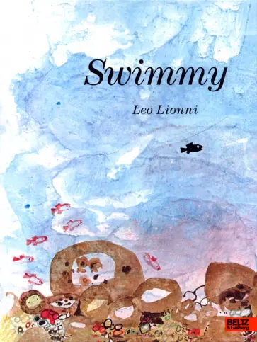Leo Lionni - Swimmy Leo Lionni - Swimmy обложка книги