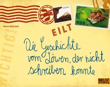 Martin Baltscheit - Die Geschichte vom Lowen, der nicht schreiben konnte Martin Baltscheit - Die Geschichte vom Lowen, der nicht schreiben konnte обложка книги