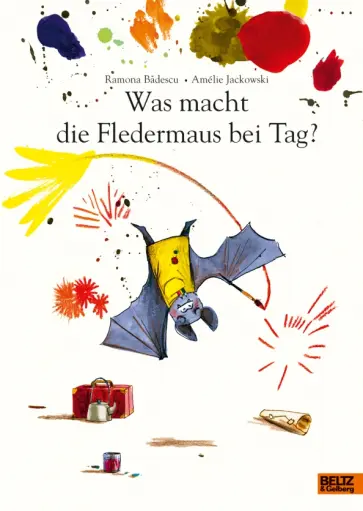 Ramona Badescu - Was macht die Fledermaus bei Tag? Ramona Badescu - Was macht die Fledermaus bei Tag? обложка книги