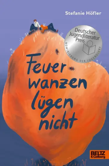 Stefanie Hofler - Feuerwanzen lügen nicht Stefanie Hofler - Feuerwanzen lügen nicht обложка книги
