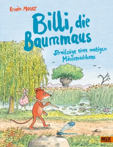 Erwin Moser - Billi, die Baummaus Erwin Moser - Billi, die Baummaus обложка книги