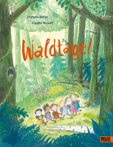Stefanie Hofler - Waldtage! Stefanie Hofler - Waldtage! обложка книги