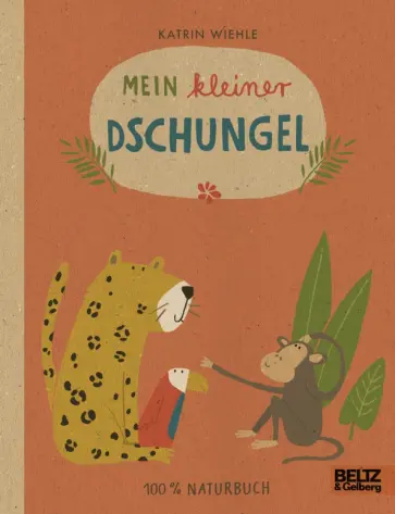 Katrin Wiehle - Mein kleiner Dschungel обложка книги