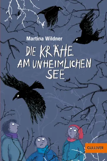 Martina Wildner - Die Krähe am unheimlichen See Martina Wildner - Die Krähe am unheimlichen See обложка книги