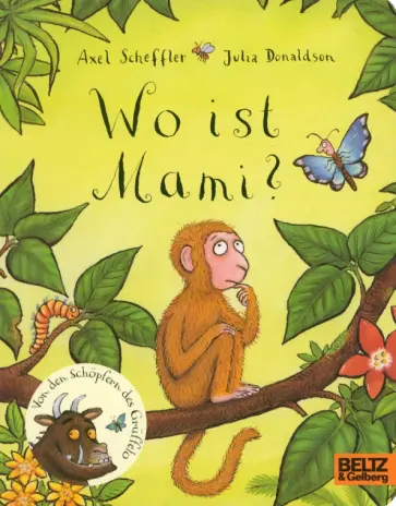 Julia Donaldson - Wo ist Mami? Julia Donaldson - Wo ist Mami? обложка книги