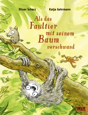 Oliver Scherz - Als das Faultier mit seinem Baum verschwand обложка книги