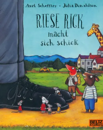 Julia Donaldson - Riese Rick macht sich schick Julia Donaldson - Riese Rick macht sich schick обложка книги
