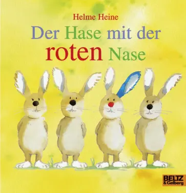 Helme Heine - Der Hase mit der roten Nase Helme Heine - Der Hase mit der roten Nase обложка книги