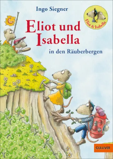 Ingo Siegner - Eliot und Isabella in den Räuberbergen обложка книги