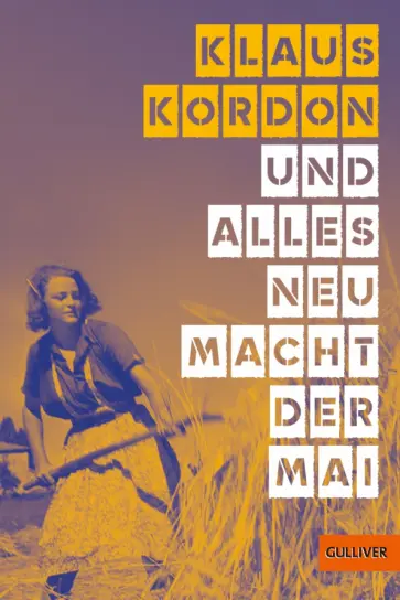 Klaus Kordon - Und alles neu macht der Mai обложка книги