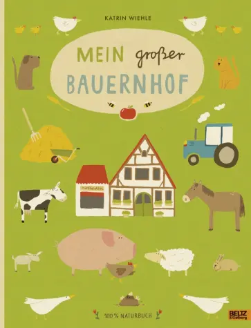 Katrin Wiehle - Mein grosser Bauernhof Katrin Wiehle - Mein grosser Bauernhof обложка книги