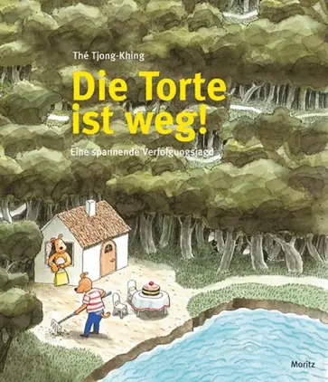 Tjong-Khing The - Die Torte ist weg. Eine spannende Verfolgungsjagd обложка книги
