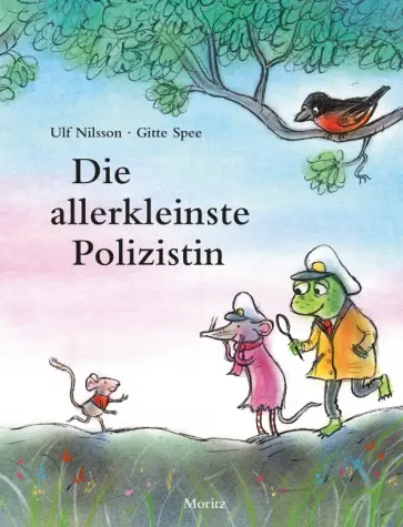 Ulf Nilsson - Die allerkleinste Polizistin Ulf Nilsson - Die allerkleinste Polizistin обложка книги