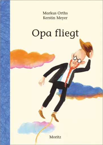 Markus Orths - Opa fliegt обложка книги