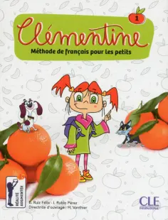 E., I. - Clémentine 1. A1.1. Livre de l'élève (+DVD) E., I. - Clémentine 1. A1.1. Livre de l'élève (+DVD) обложка книги