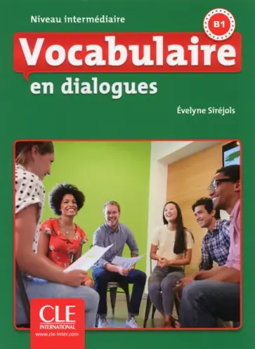 Evelyne Sirejols - Vocabulaire en dialogues. Niveau intermediaire. B1 + CD Evelyne Sirejols - Vocabulaire en dialogues. Niveau intermediaire. B1 + CD обложка книги