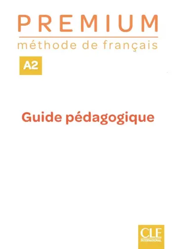 Premium. Niveau A2. Guide pedagogique Premium. Niveau A2. Guide pedagogique обложка книги