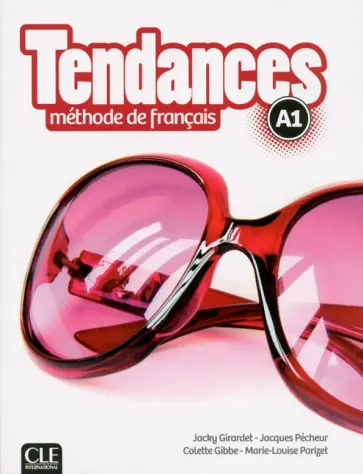 Girardet, Pecheur - Tendances. Niveau A1. Livre de l'élève + DVD-Rom Girardet, Pecheur - Tendances. Niveau A1. Livre de l'élève + DVD-Rom обложка книги