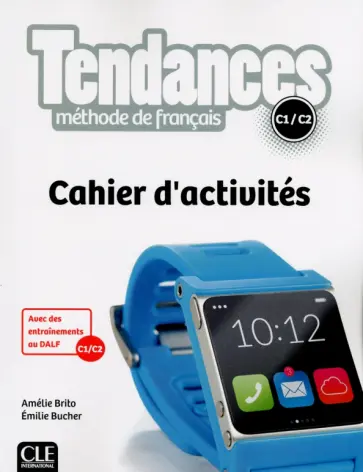 Brito, Bucher - Tendances. Niveaux C1/C2. Cahier d'activites Brito, Bucher - Tendances. Niveaux C1/C2. Cahier d'activites обложка книги