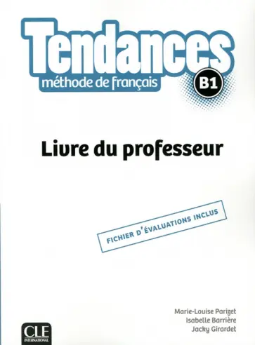 Parizet, Girardet - Tendances. Niveau B1. Guide pedagogique Parizet, Girardet - Tendances. Niveau B1. Guide pedagogique обложка книги