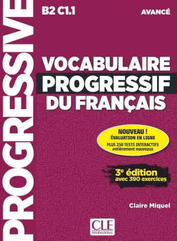 Claire Miquel - Vocabulaire progressif du francais. Niveau avance. B2/C1 + CD + Appli-web Claire Miquel - Vocabulaire progressif du francais. Niveau avance. B2/C1 + CD + Appli-web обложка книги