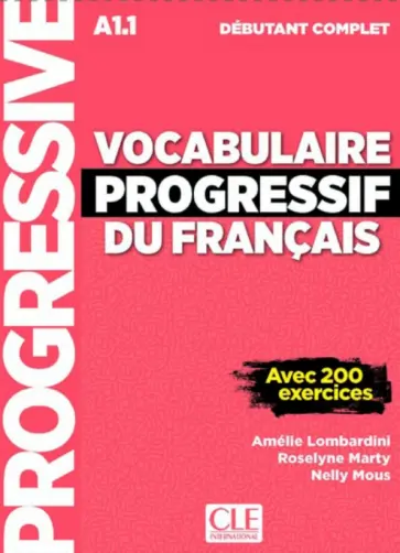 Lombardini, Mous - Vocabulaire progressif du francais. Niveau debutant complet. A1.1 + CD + Livre-web Lombardini, Mous - Vocabulaire progressif du francais. Niveau debutant complet. A1.1 + CD + Livre-web обложка книги