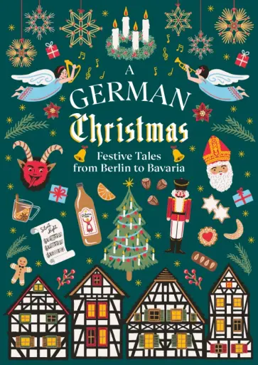 Grimm, Гофман - A German Christmas. Festive Tales From Berlin to Bavaria Grimm, Гофман - A German Christmas. Festive Tales From Berlin to Bavaria обложка книги