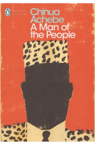 Chinua Achebe - A Man of the People Chinua Achebe - A Man of the People обложка книги
