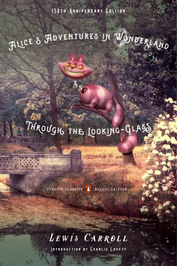 Lewis Carroll - Alice's Adventures in Wonderland and Through the Looking-Glass обложка книги