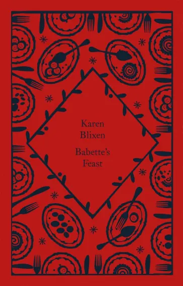 Isak Dinesen - Babette's Feast Isak Dinesen - Babette's Feast обложка книги