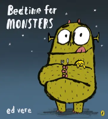 Ed Vere - Bedtime for Monsters обложка книги